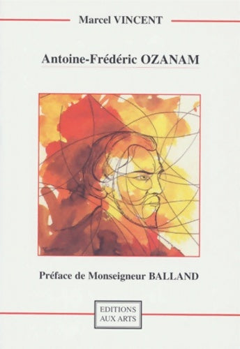 Livrenpoche : Antoine-Frédéric Ozanam - Marcel Vincent - Livre