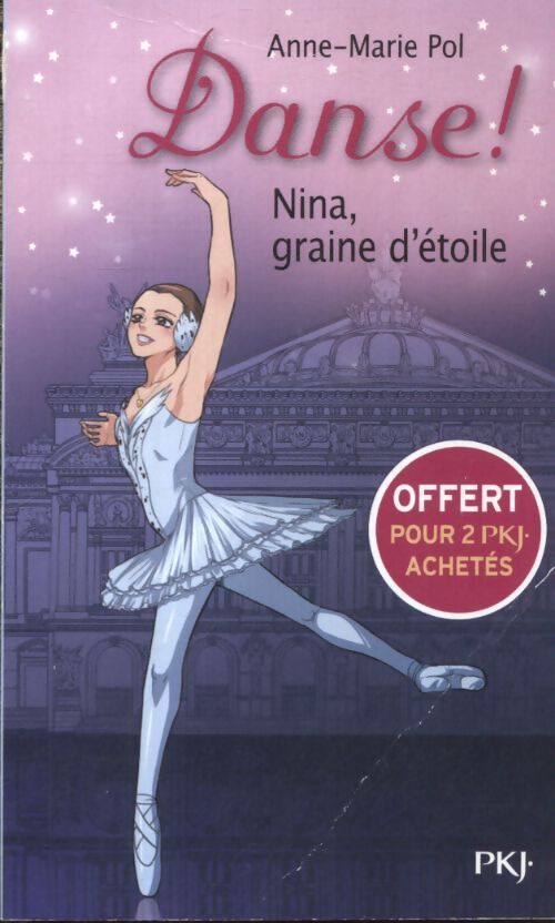 Danse ! Tome I : Nina, graine d'étoile - Anne-Marie Pol - Livre