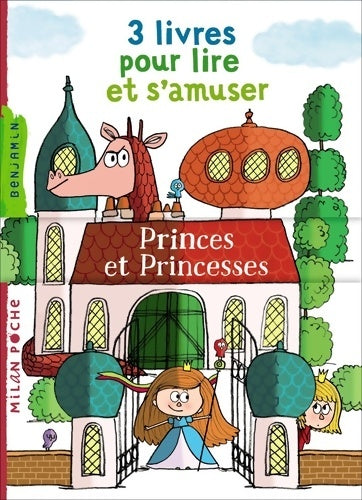 Livrenpoche : 3 livres pour lire et s'amuser : Princes et princesses - Benoît Broyart - Livre