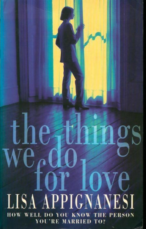 Livrenpoche : The things we do for love - Lisa Appignanesi - Livre