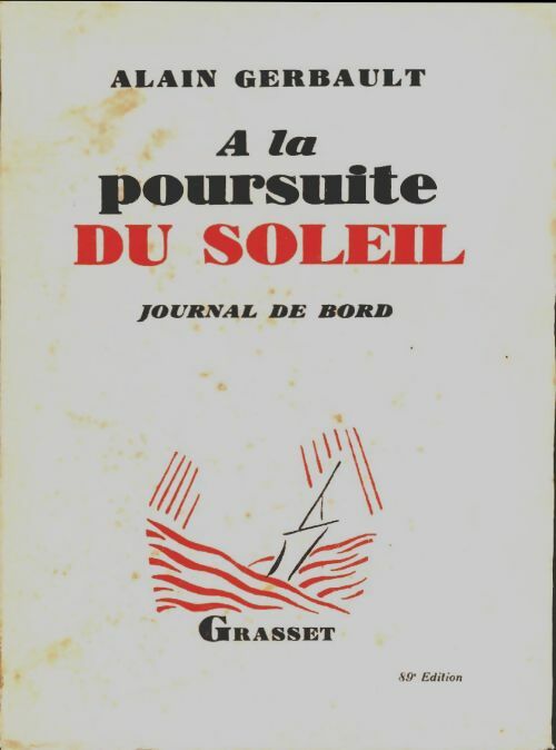 A la poursuite du soleil Tome I : De New-York à Tahiti - Alain Gerbault - Livre