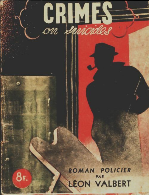Livrenpoche : Crimes ou suicides ? - Léon Valbert - Livre