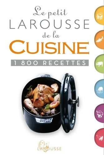 Petit Larousse de la cuisine. 1800 recettes - Collectif - Livre