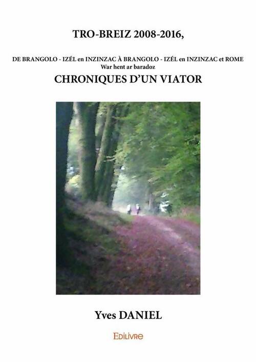 Livrenpoche : Tro-Breiz 2008-2016 chroniques d'un viator - Yves Daniel - Livre