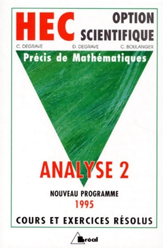 Livrenpoche : Précis de mathématiques HEC option scientifique Tome III : Analyse 2 classes préparatoires 1995 - Christian Degrave - Livre