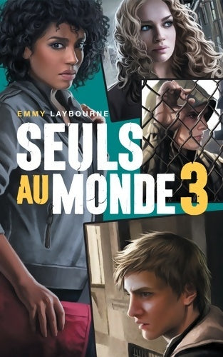 Livrenpoche : Seuls au monde Tome III : Camp d'isolement - Emmy Laybourne - Livre