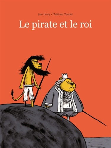Livrenpoche : Pirate et le roi (le) - Jean Leroy - Livre