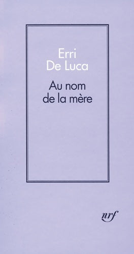 Livrenpoche : Au nom de la mère - Erri De Luca - Livre