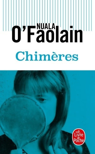 Livrenpoche : Chimères - Nuala O'Faolain - Livre