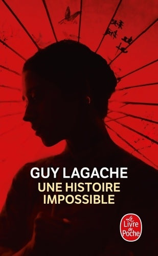 Livrenpoche : Une histoire impossible - Guy Lagache - Livre