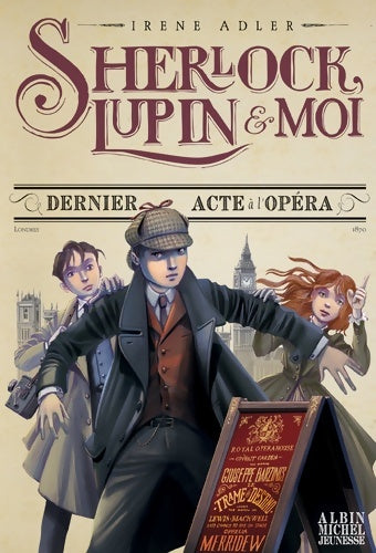 Sherlock, Lupin et moi Tome II : Dernier acte à l'opéra - Irène Adler - Livre