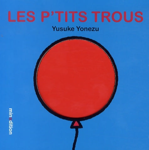 Livrenpoche : Les p'tits trous - Yusuke Yonesu - Livre