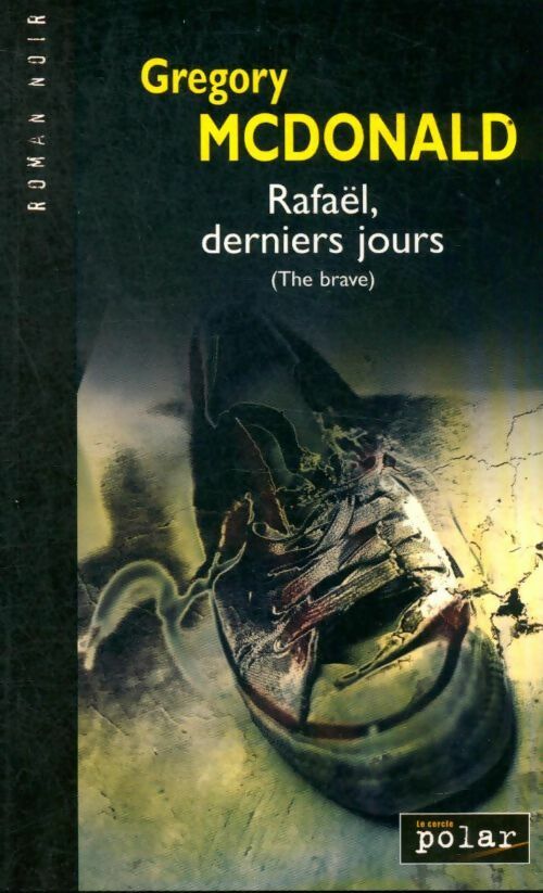 Livrenpoche : The Brave (Rafael, dernier jours) - Gregory McDonald - Livre