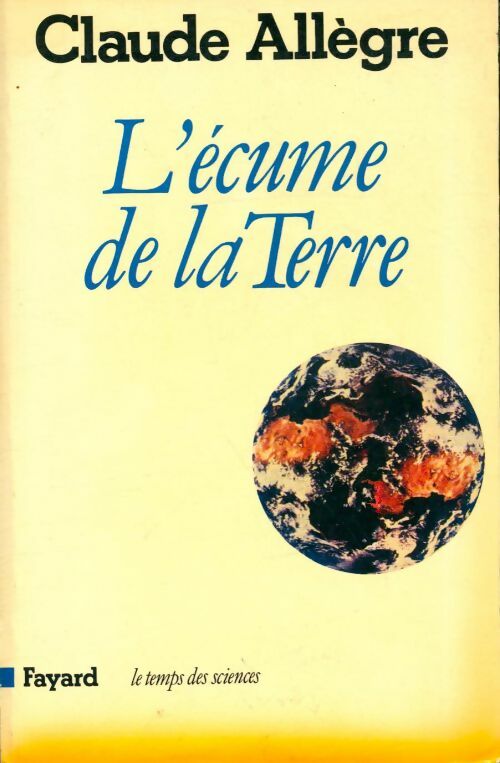 Livrenpoche : L'écume de la terre - Claude Allègre - Livre
