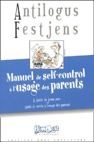 Livrenpoche : Manuel de self-control à l'usage des parents - Pierre Antilogus - Livre