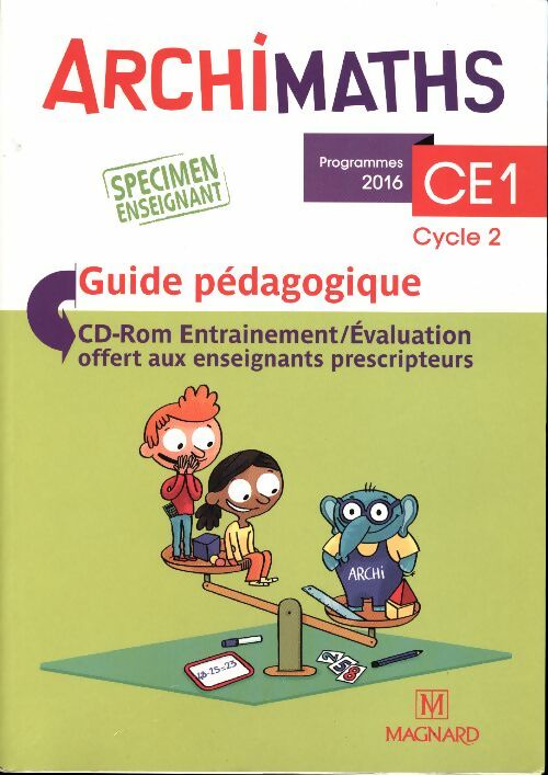 Livrenpoche : Archimaths CE1 2016. Guide pédagogique - Collectif - Livre
