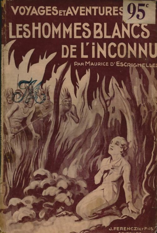 Livrenpoche : Les hommes blancs de l'inconnu - Maurice D'Escrignelles - Livre