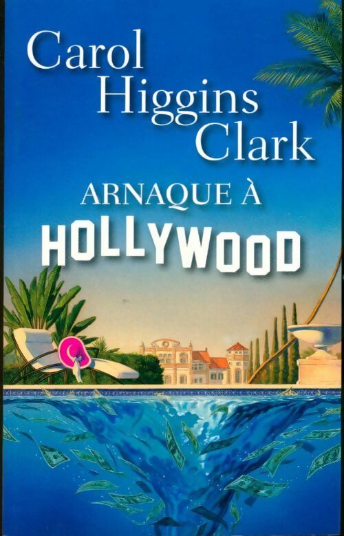 Livrenpoche : Arnaque à Hollywood - Carol Higgins Clark - Livre