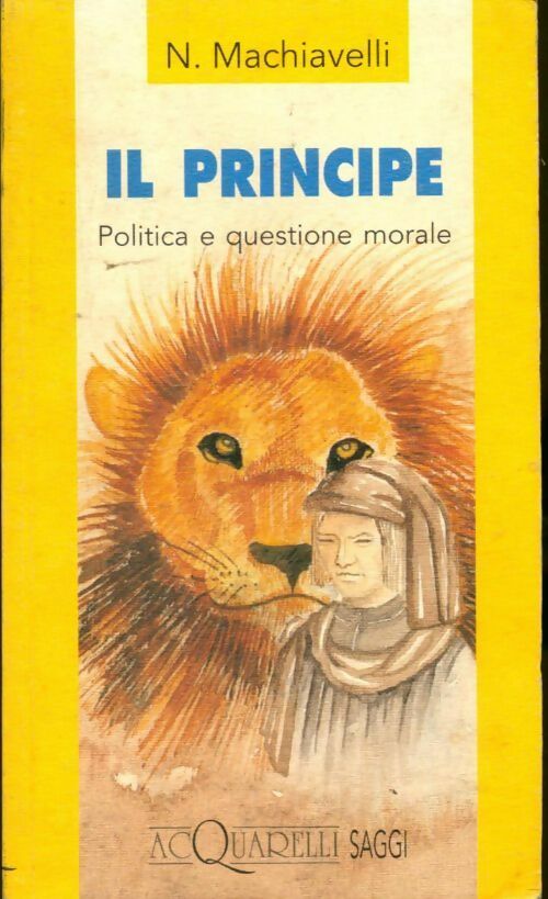 Livrenpoche : Il principe. Politica e questione morale - Niccolò Machiavelli - Livre