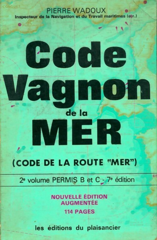 Livrenpoche : Code Vagnon de la mer : 2ème volume Permis B et C - Pierre Wadoux - Livre