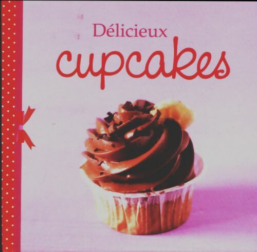 Livrenpoche : Délicieux cupcakes - Collectif - Livre