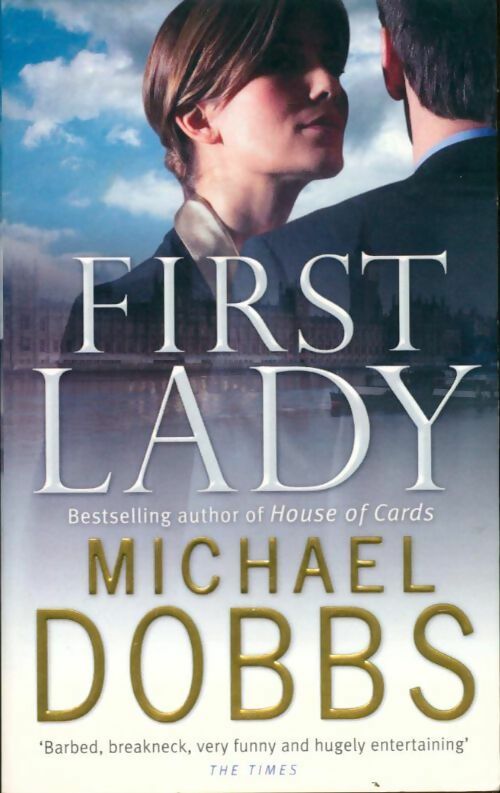 Livrenpoche : First lady - Michael Dobbs - Livre