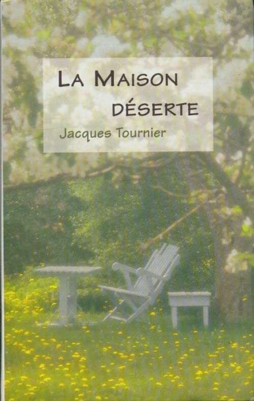 Livrenpoche : La maison déserte - Jacques Tournier - Livre