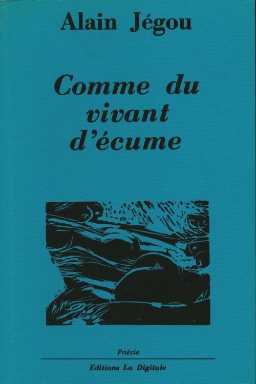 Livrenpoche : Comme du vivant d'écume - Alain Jégou - Livre