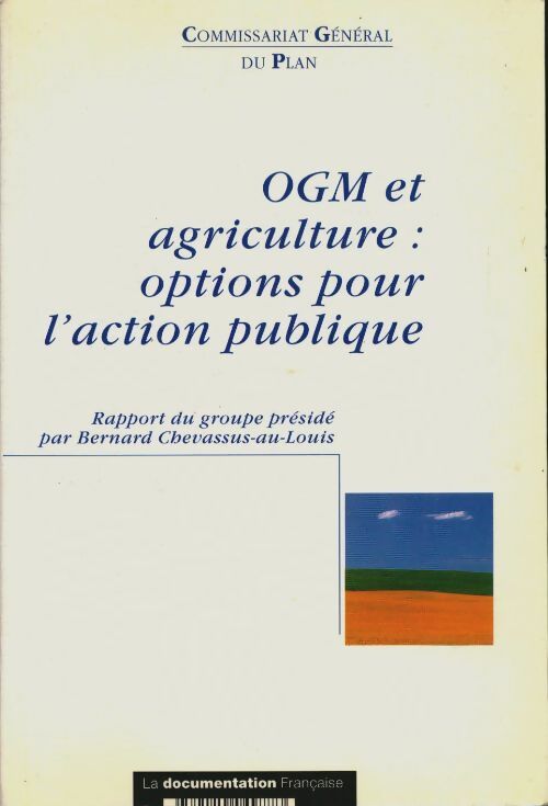 Livrenpoche : Ogm et agriculture : Option pour l'action publique - Bernard Chevassus-Au-Louis - Livre