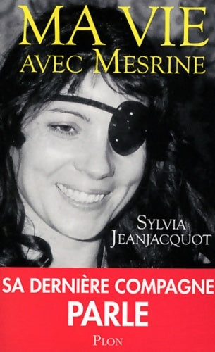 Livrenpoche : Ma vie avec mesrine : Sa dernière compagne parle - Sylvia Jeanjacquot - Livre