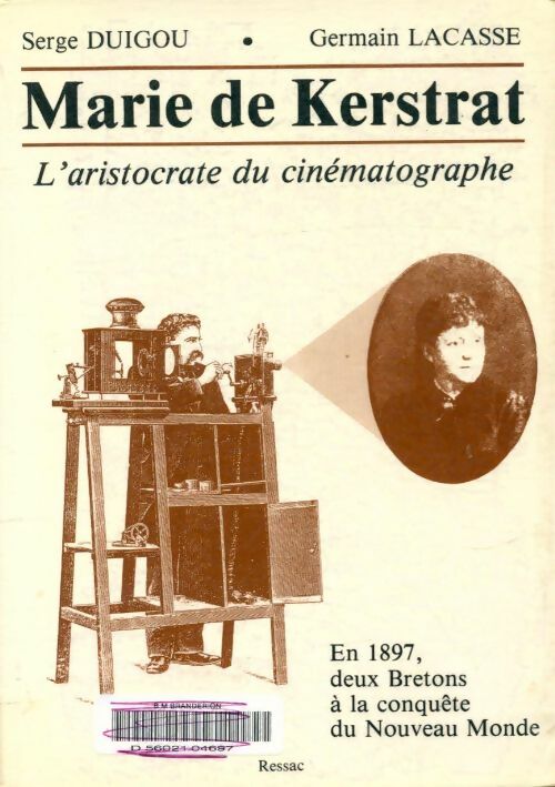 Livrenpoche : Marie de Kerstrat, l'aristocrate du cinématographe - Germain Serge; Lacasse - Livre