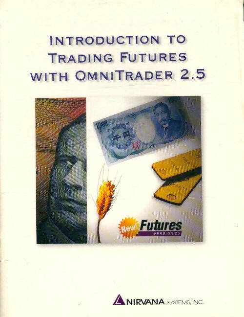 Livrenpoche : Nirvana's introduction to trading futures with OmniTrader 2.5 - Collectif - Livre