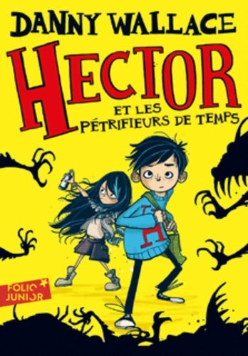 Livrenpoche : Hector et les pétrifieurs de temps - Danny Wallace - Livre