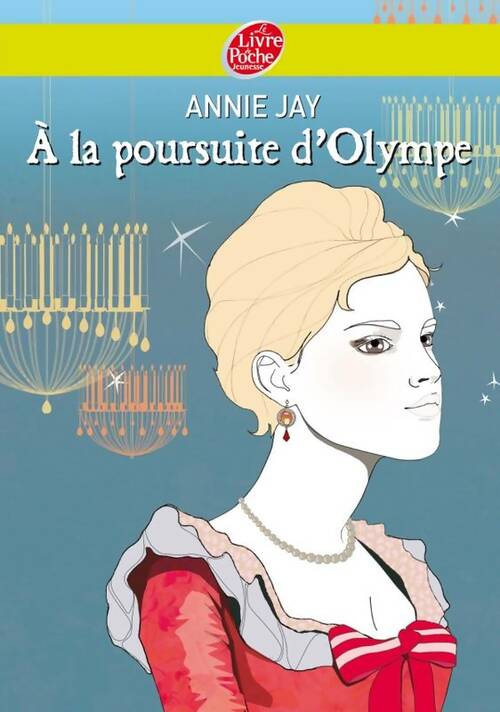 Livrenpoche : A la poursuite d'Olympe - Annie Jay - Livre