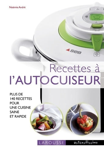Recettes à l'autocuiseur - Noëmie André - Livre