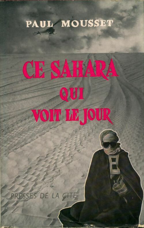 Livrenpoche : Ce Sahara qui voit le jour - Paul Mousset - Livre