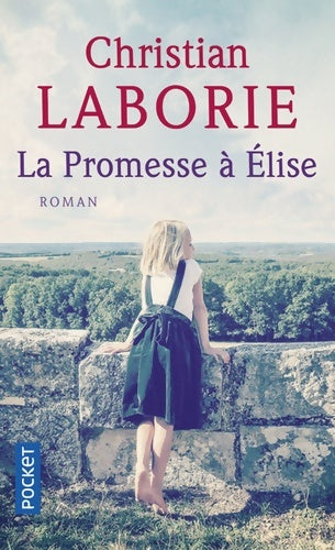 Livrenpoche : La promesse à Elise - Christian Laborie - Livre