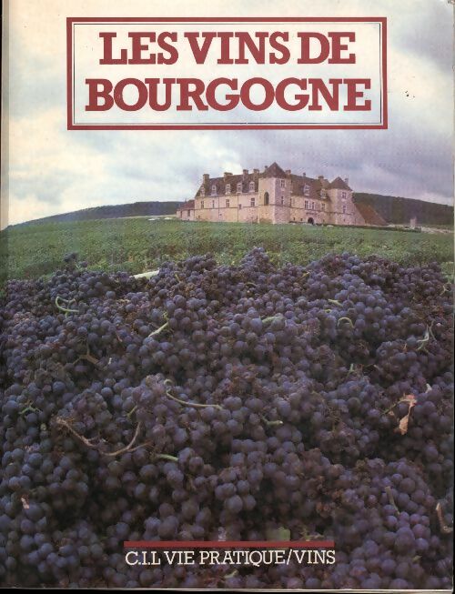 Livrenpoche : Les vins de Bourgogne - Gilbert Fouquet - Livre