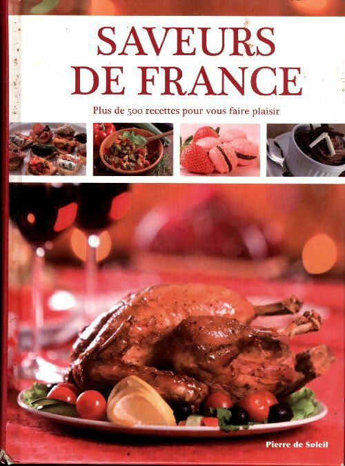 Livrenpoche : Saveurs de France. Plus de 500 recettes pour vous faire plaisir - Collectif - Livre
