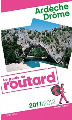 Livrenpoche : Ardèche Drôme 2011-2012 - Collectif - Livre