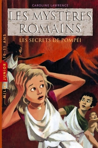 Livrenpoche : Les mystères romains Tome II : Les secrets de Pompéï - Caroline Lawrence - Livre