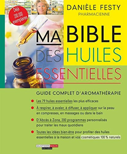 Livrenpoche : Ma bible des huiles essentielles - Danièle Festy - Livre