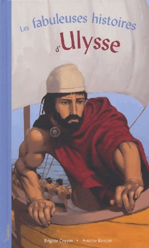 Livrenpoche : Les fabuleuses histoires d'ulysse - Brigitte Coppin - Livre