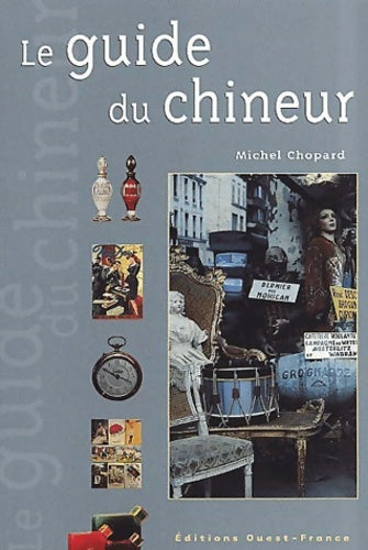 Livrenpoche : Le guide du chineur - Michel Chopard - Livre