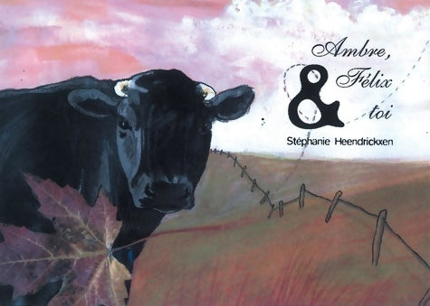 Livrenpoche : Ambre félix et toi - Stéphanie Heendrickxen - Livre