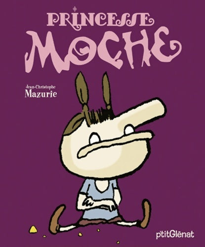 Livrenpoche : Princesse moche - Jean-christophe Mazurie - Livre