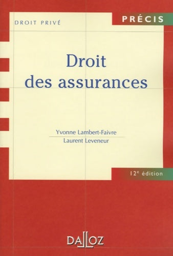 Livrenpoche : Droit des assurances - 12e éd - Yvonne Lambert-Faivre - Livre