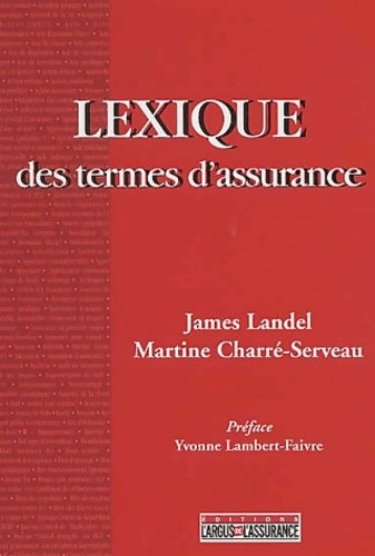 Livrenpoche : Lexique des termes d'assurance - James Landel - Livre