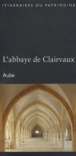 Livrenpoche : L'abbaye de clairvaux - Gilles Vilain - Livre