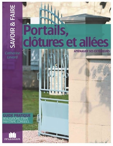 Livrenpoche : Portails clôtures et allées - Catherine Levard - Livre